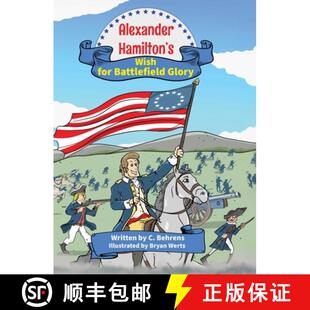 【3-4周达】Alexander Hamilton's Wish for Battlefield Glory [9798218556259]