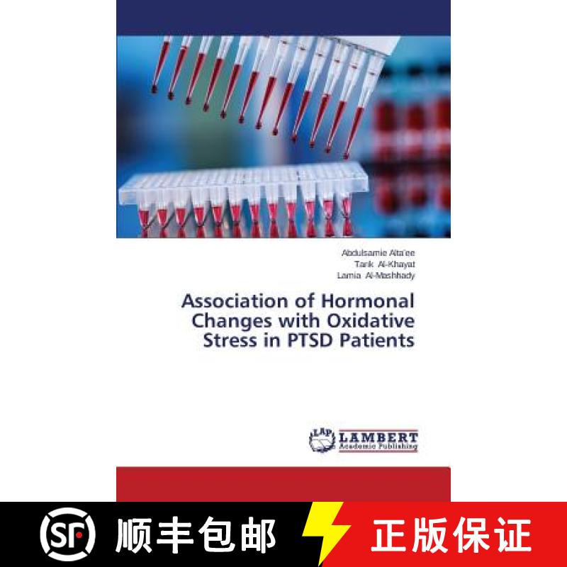 预订 Association of Hormonal Changes with Oxidative Stress in PTSD Patients [9783659606946]