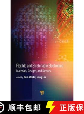 【3-4周达】Flexible and Stretchable Electronics: Materials, Designs, and Devices [9789814800464]