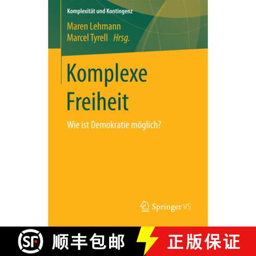【3-4周达】Komplexe Freiheit : Wie ist Demokratie möglich? (1. Aufl. 2017) [9783658149680]