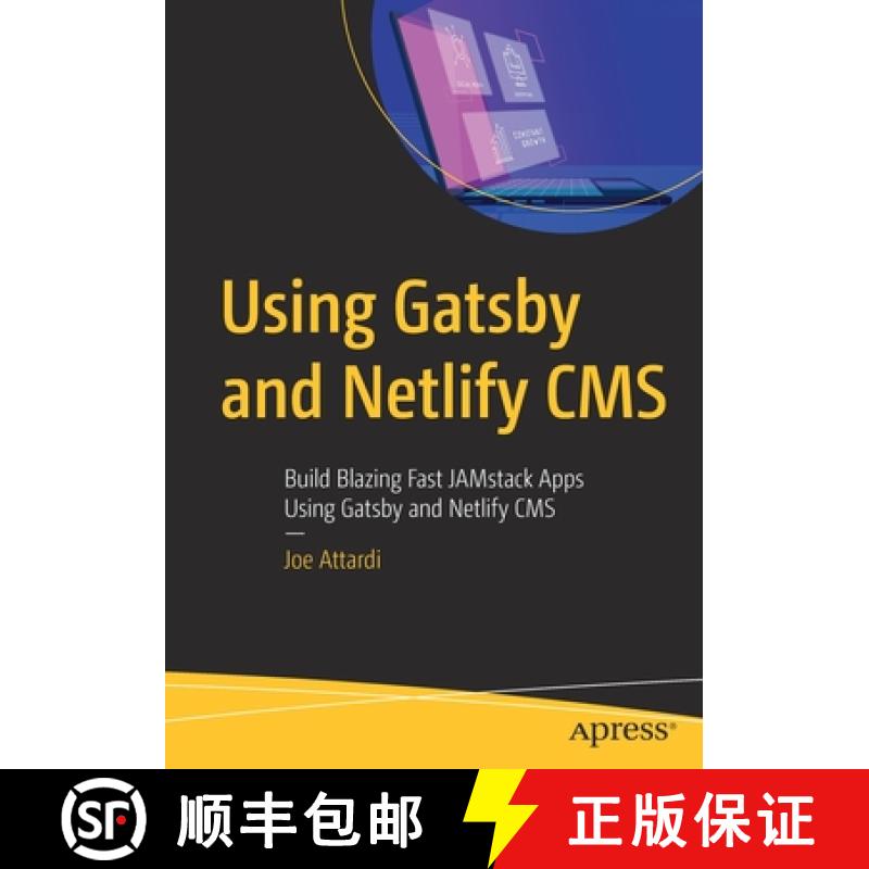 【3-4周达】Using Gatsby and Netlify CMS : Build Blazing Fast JAMstack Apps Using Gatsby and Netlify CMS [9781484262962]