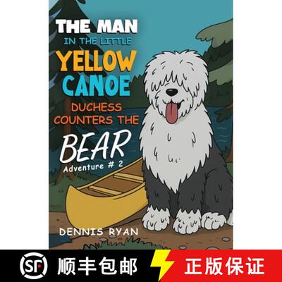 【3-4周达】精装 The Man in the Little Yellow Canoe: Duchess Counters The Bear [9798295568121]