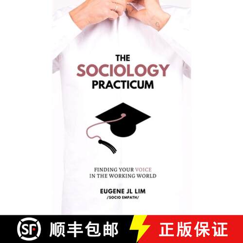 【3-4周达】The Sociology Practicum: Finding Your Voice In The Working World [9789811446641]