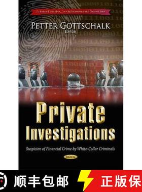 【3-4周达】Private Investigations: Suspicion of Financial Crime by White-Collar Criminals [9781631173875]