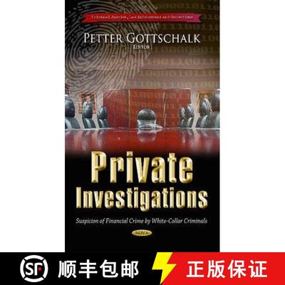 【3-4周达】Private Investigations: Suspicion of Financial Crime by White-Collar Criminals [9781631173875]