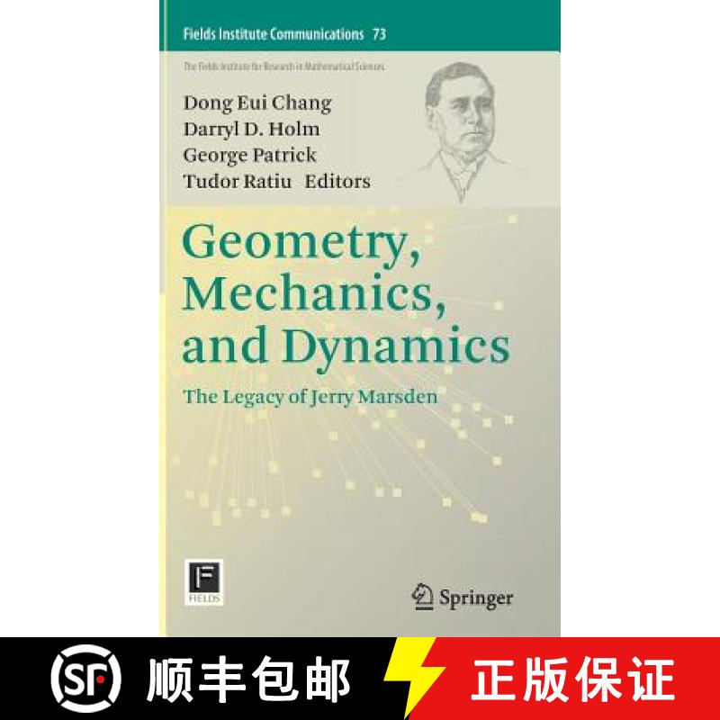 【3-4周达】Geometry, Mechanics, and Dynamics : The Legacy of Jerry Marsden [9781493924400]