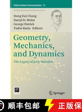 【3-4周达】Geometry, Mechanics, and Dynamics : The Legacy of Jerry Marsden [9781493924400]