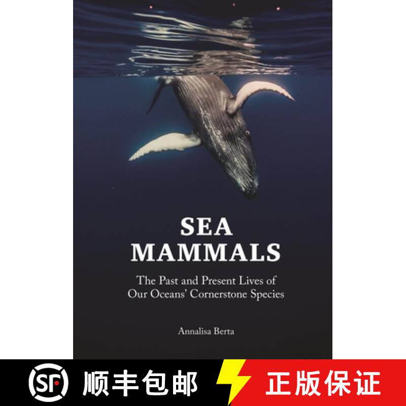 【3-4周达】Sea Mammals: The Past and Present Lives of Our Oceans' Cornerstone Species [9780691236643]