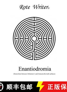 【3-4周达】Enantiodromia: Somewhere between Alzheimer's and Amnesia the truth surfaces [9780973418415]