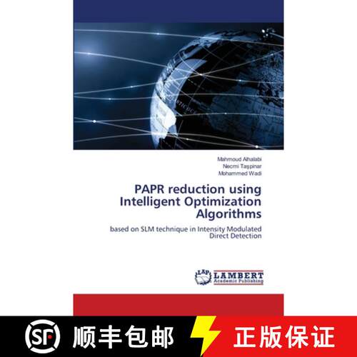 【3-4周达】PAPR reduction using Intelligent Optimization Algorithms: based on SLM technique in Intens... [9786208450168]