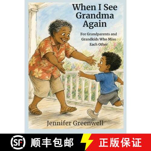 【3-4周达】精装 When I See Grandma Again: A Story for Long-Distance Grandparents and Grandkids Who Mi... [9798349413346]