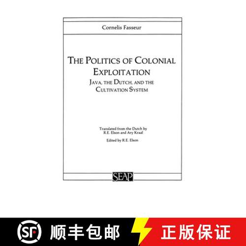 【3-4周达】Politics of Colonial Exploitation: Java, The Dutch, and the Cultivation System [9780877277071]