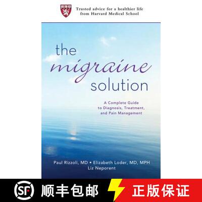 【3-4周达】The Migraine Solution: A Complete Guide to Diagnosis, Treatment, and Pain Management [9780312605810]