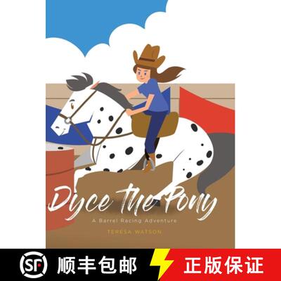 【3-4周达】精装 Dyce the Pony: A Barrel Racing Adventure [9781637106655]