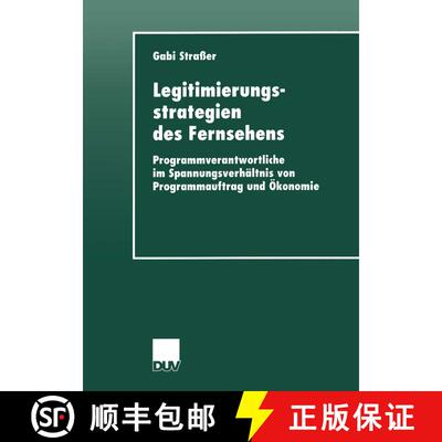 【3-4周达】Legitimierungsstrategien des Fernsehens : Programmverantwortliche im Spannungsverhältnis ... [9783824443727]