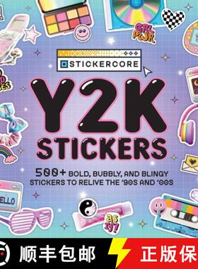 【3-4周达】Y2K Stickers: 500+ Bold, Bubbly, and Blingy Stickers to Relive the '90s and '00s [9781507223994]