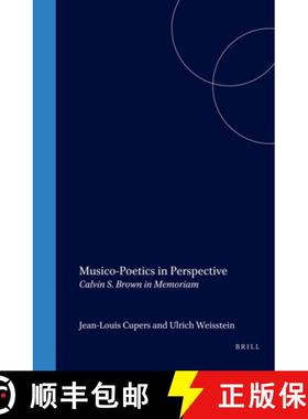 预订 Musico-Poetics in Perspective: Calvin S. Brown in Memoriam [9789042015326]