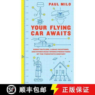 【3-4周达】Your Flying Car Awaits: Robot Butlers, Lunar Vacations, and Other Dead-Wrong Predictions o... [9780061724602]