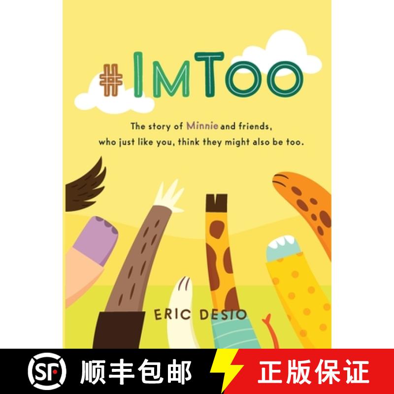 【3-4周达】#ImToo - The story of Minnie and friends, who just like you, think they might also be too.... [9781952637018]