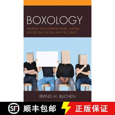【3-4周达】Boxology : Thinking and Working Inside, Outside, and Beyond the Box and the Cubicle [9781475821321]