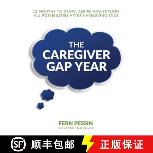 【3-4周达】The Caregiver GAP Year: 12 Months to Grow, Aspire, and Explore All Possibilities After Car... [9798890790583]