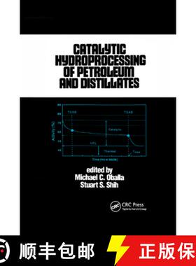 【3-4周达】Catalytic Hydroprocessing of Petroleum and Distillates: Based on the Proceedings of the AI... [9780367402020]