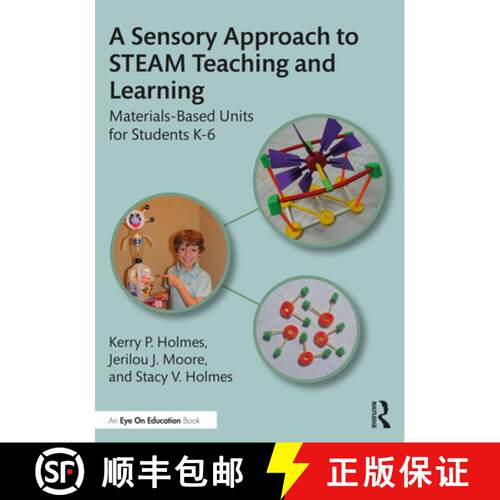 【3-4周达】A Sensory Approach to Steam Teaching and Learning: Materials-Based Units for Students K-6 [9781032269979]
