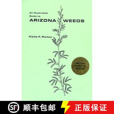 预订 An Illustrated Guide to Arizona Weeds [9780816502882]