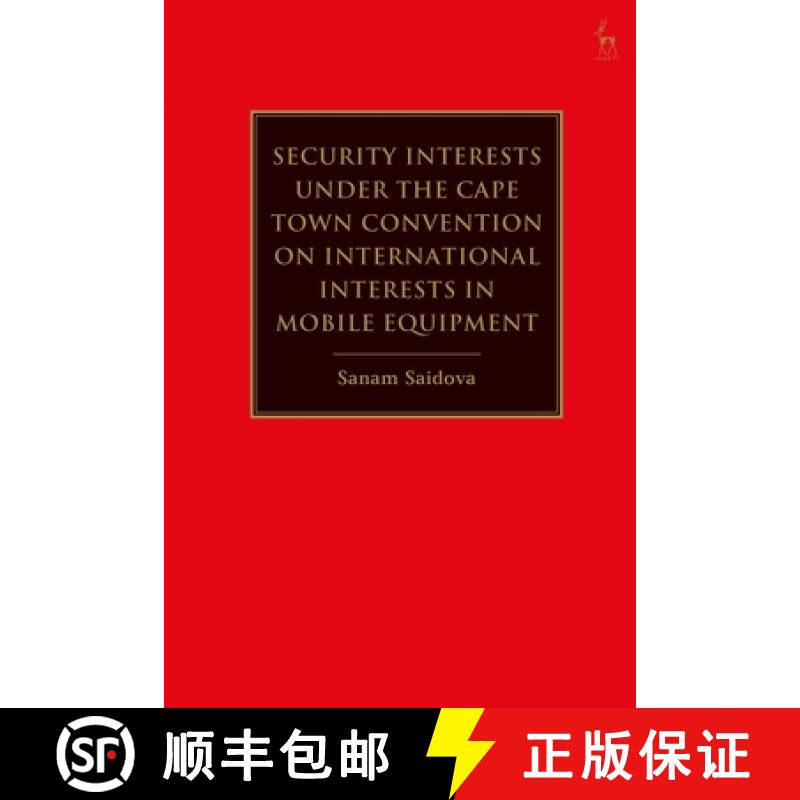 【3-4周达】Security Interests under the Cape Town Convention on International Interests in Mobile Equ... [9781782258216]