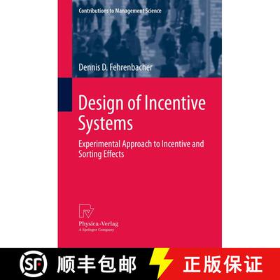 【3-4周达】Design of Incentive Systems : Experimental Approach to Incentive and Sorting Effects [9783642427541]