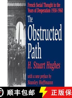 【3-4周达】The Obstructed Path : French Social Thought in the Years of Desperation 1930-1960 [9780765808509]