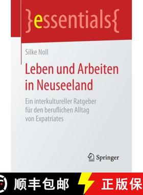 【3-4周达】Leben und Arbeiten in Neuseeland : Ein interkultureller Ratgeber für den beruflichen Allt... [9783658211486]