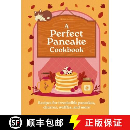 【3-4周达】精装 A Perfect Pancake Cookbook: Recipes for Irresistible Pancakes, Churros, Waffles, and ... [9780600639862]