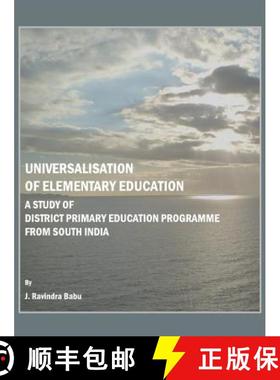 预订 Universalisation of Elementary Education: A Study of District Primary Education Programme from S... [9781443809993]