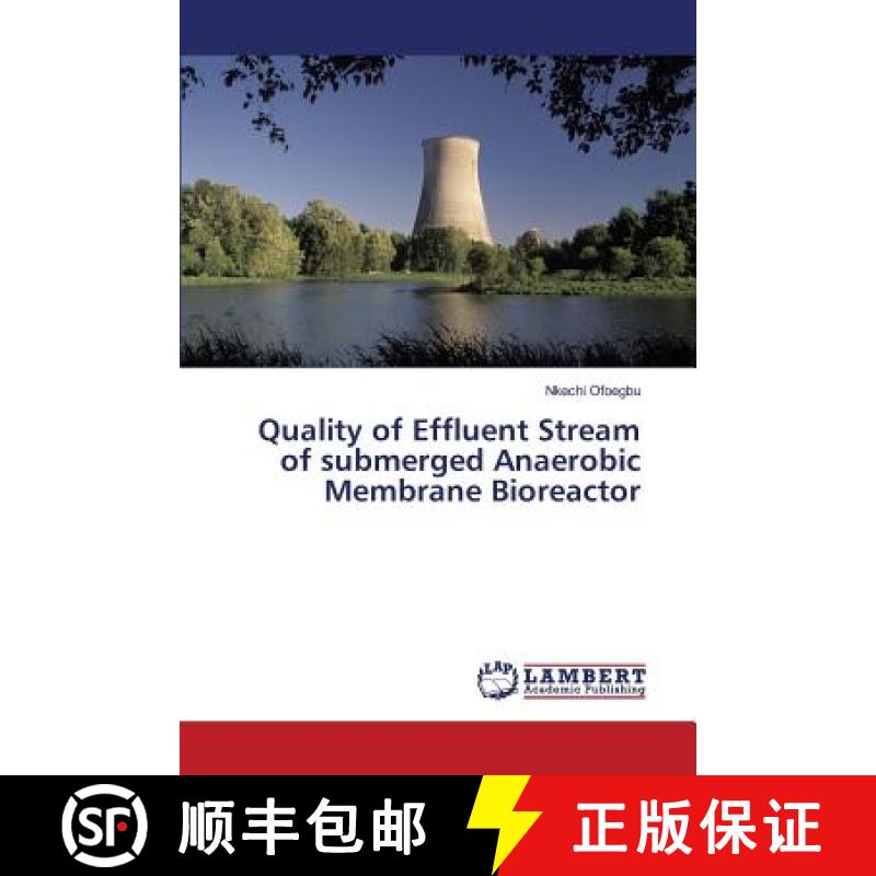 预订 Quality of Effluent Stream of submerged Anaerobic Membrane Bioreactor [9783659818103]