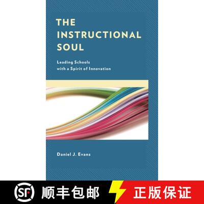 【3-4周达】The Instructional Soul : Leading Schools with a Spirit of Innovation [9781475849554]