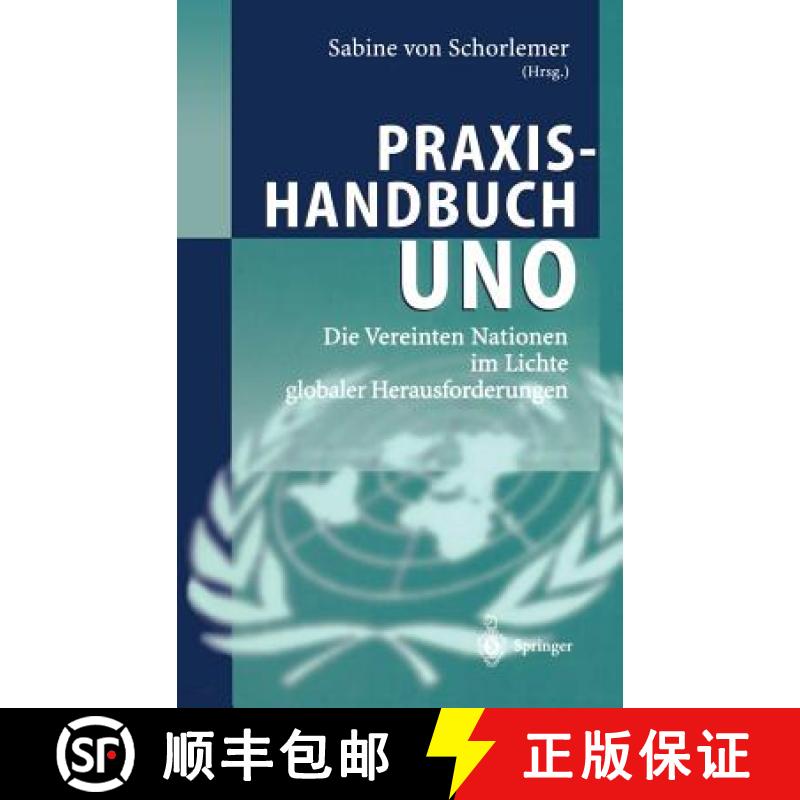 【3-4周达】Praxishandbuch UNO : Die Vereinten Nationen im Lichte globaler Herausforderungen [9783540439073]