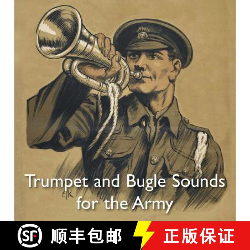 【2-3周达】Trumpet and Bugle Sounds for the Army: With Words also Bugle Marches [9781783314577]