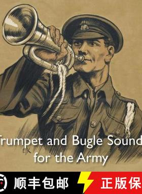 【3-4周达】Trumpet and Bugle Sounds for the Army: With Words also Bugle Marches [9781783314577]
