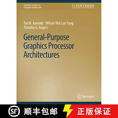 【3-4周达】General-Purpose Graphics Processor Architectures [9783031006319]