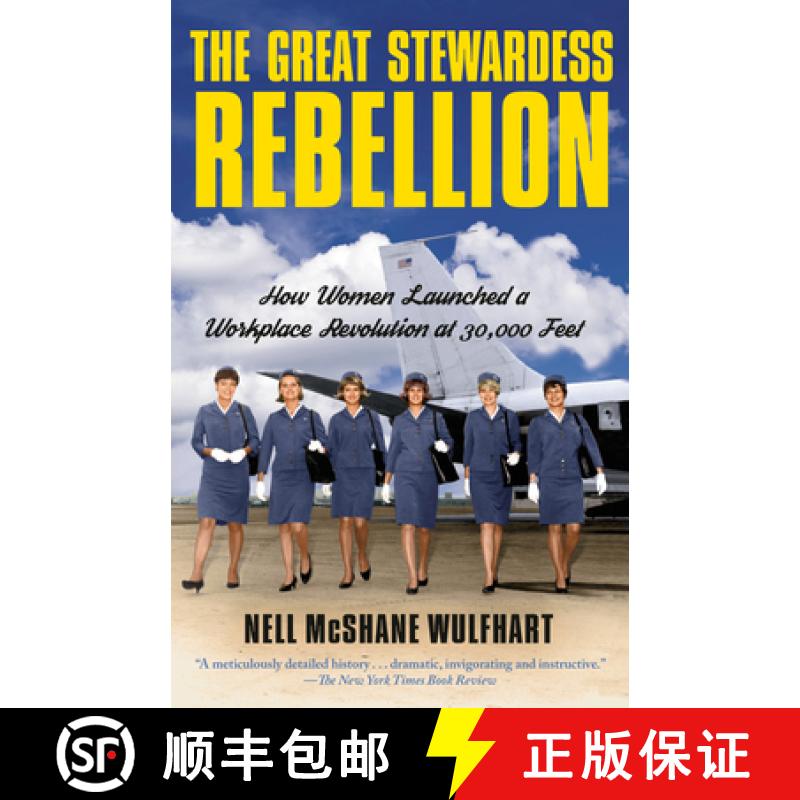 【3-4周达】The Great Stewardess Rebellion: How Women Launched a Workplace Revolution at 30,000 Feet [9780593082294]