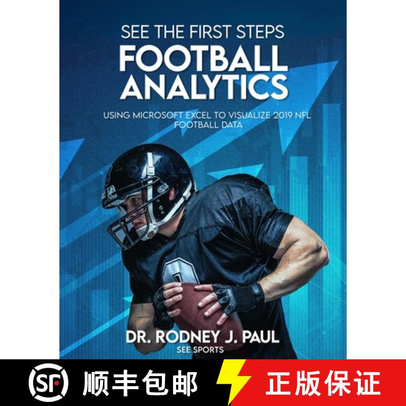 预订 See the First Steps: FOOTBALL ANALYTICS: Using Microsoft Excel to Visualize 2019 NFL Football Data [9781735524009]