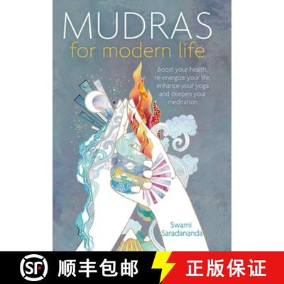 【3-4周达】Mudras for Modern Life: Boost your health, re-energize your life, enhance your yoga and de... [9781780289984]