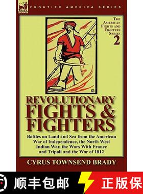 【3-4周达】Revolutionary Fights & Fighters: Battles on Land and Sea from the American war of Independ... [9780857065292]