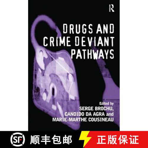 【3-4周达】精装 Drugs and Crime Deviant Pathways [9780754630234]