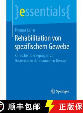 【3-4周达】Rehabilitation von spezifischem Gewebe : Klinische Überlegungen zur Dosierung in der manu... [9783658275365]