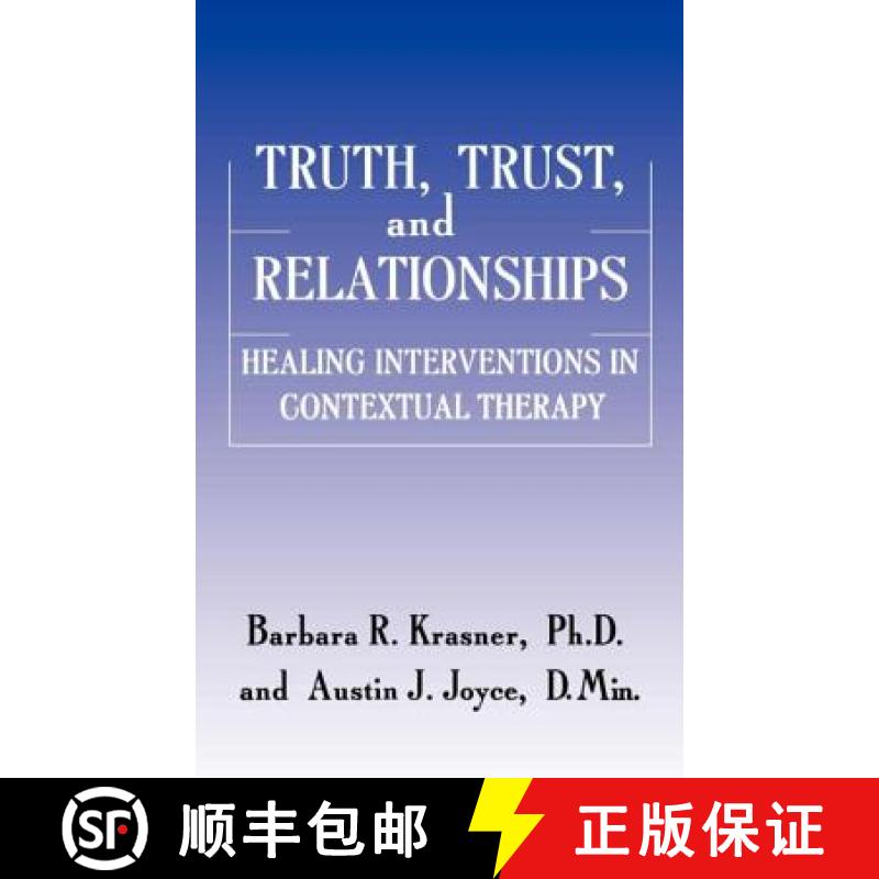 【4周达】Truth, Trust And Relationships : Healing Interventions In Contextual Therapy [9780876307557]