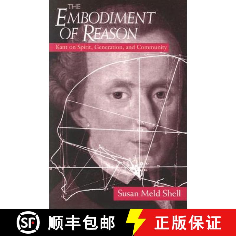 预订 The Embodiment of Reason: Kant on Spirit, Generation, and Community [9780226752174]