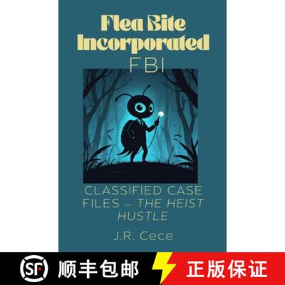【3-4周达】Flea Bite Incorporated (FBI) Book 4: Classified Case Files - The Heist Hustle [9781067086138]