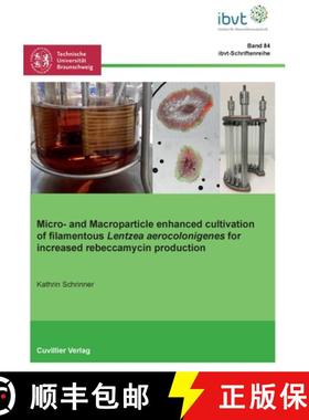 【3-4周达】Micro- and Macroparticle enhanced cultivation of filamentous Lentzea aerocolonigenes for i... [9783736973503]